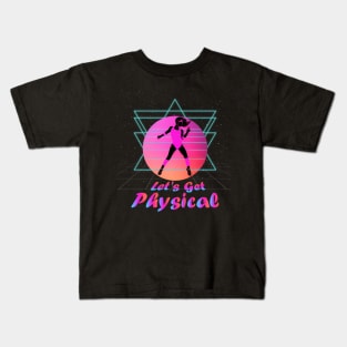 80'S Stay Fit Aerobics Gymnastics Let'S Get Physical Kids T-Shirt